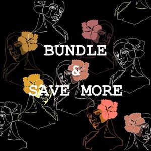 BUNDLE & SAVE MORE